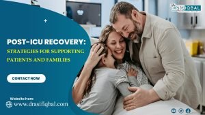 Post-ICU Recovery: Strategies for Supporting Patients and Families