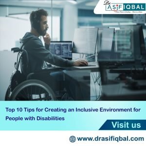 Top 10 Tips for Creating an Inclusive Environment for People with Disabilities